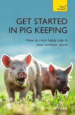Télécharger le livre :  Get Started In Pig Keeping