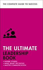 Télécharger le livre :  The Ultimate Leadership Book
