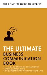 Télécharger le livre :  The Ultimate Business Communication Book