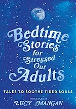 Télécharger le livre :  Bedtime Stories for Stressed Out Adults