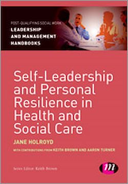 Télécharger le livre :  Self-Leadership and Personal Resilience in Health and Social Care