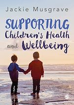 Télécharger le livre :  Supporting Children's Health and Wellbeing
