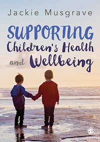 Téléchargez le livre :  Supporting Children's Health and Wellbeing