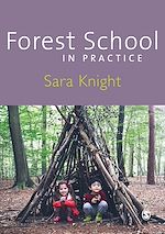Télécharger le livre :  Forest School in Practice