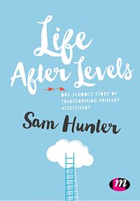 Téléchargez le livre :  Life After Levels