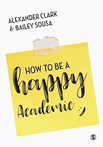 Télécharger le livre :  How to Be a Happy Academic