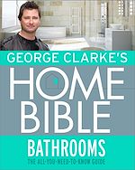 Télécharger le livre :  George Clarke's Home Bible: Bathrooms