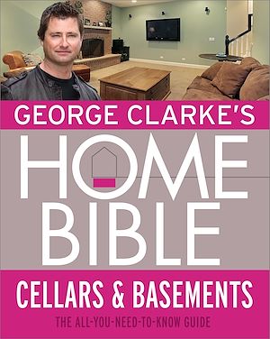 Téléchargez le livre :  George Clarke's Home Bible: Cellars and Basements