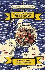 Télécharger le livre :  Hometown Tales: Glasgow