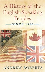 Télécharger le livre :  A History of the English-Speaking Peoples since 1900
