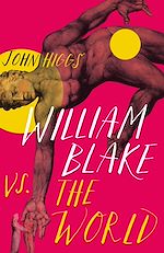 Télécharger le livre :  William Blake vs the World