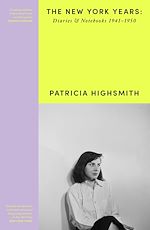 Télécharger le livre :  Patricia Highsmith: Her Diaries and Notebooks