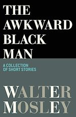 Télécharger le livre :  The Awkward Black Man