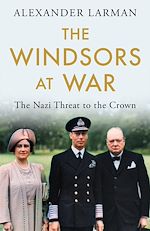 Télécharger le livre :  The Windsors at War - As seen on Channel 4's Edward vs George