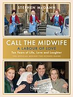 Télécharger le livre :  Call the Midwife - A Labour of Love