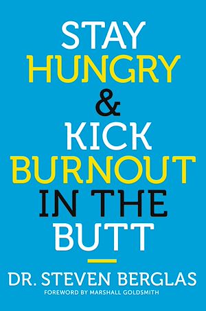 Téléchargez le livre :  Stay Hungry & Kick Burnout in the Butt
