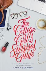 Télécharger le livre :  The College Girl's Survival Guide