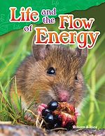 Télécharger le livre :  Life and the Flow of Energy