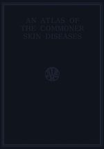 Télécharger le livre :  An Atlas of the Commoner Skin Diseases