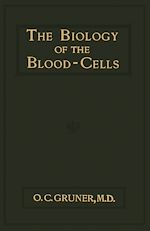 Télécharger le livre :  The Biology of the Blood-Cells