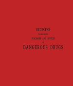 Télécharger le livre :  Register for Recording Purchases and Supplies of Dangerous Drugs