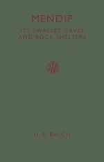 Télécharger le livre :  Mendip: Its Swallet Caves and Rock Shelters