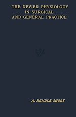 Télécharger le livre :  The Newer Physiology in Surgical and General Practice