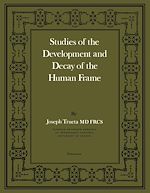 Télécharger le livre :  Studies of the Development and Decay of the Human Frame