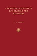 Télécharger le livre :  A Molecular Conception of Organisms and Neoplasms