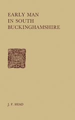 Télécharger le livre :  Early Man in South Buckinghamshire