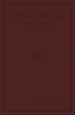 Télécharger le livre :  Cystoscopy and Urography