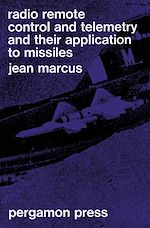 Télécharger le livre :  Radio Remote-Control and Telemetry and Their Application to Missiles