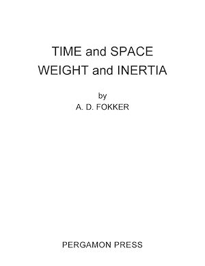 Téléchargez le livre :  Time and Space Weight and Inertia