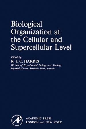 Téléchargez le livre :  Biological Organization at the Cellular and Supercellular Level