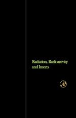 Télécharger le livre :  Radiation, Radioactivity, and Insects