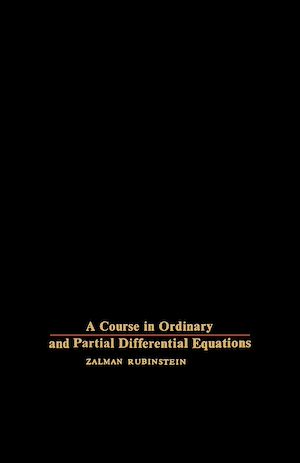 Téléchargez le livre :  A Course in Ordinary and Partial Differential Equations