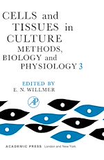 Télécharger le livre :  Cells and Tissues in Culture Methods, Biology and Physiology