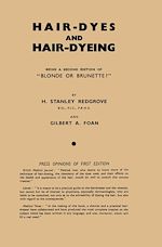Télécharger le livre :  Hair-Dyes and Hair-Dyeing Chemistry and Technique