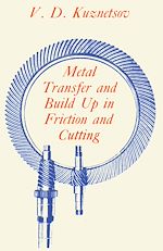 Télécharger le livre :  Metal Transfer and Build-up in Friction and Cutting