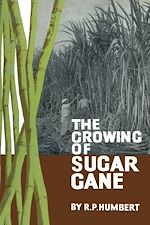 Télécharger le livre :  The Growing of Sugar Cane