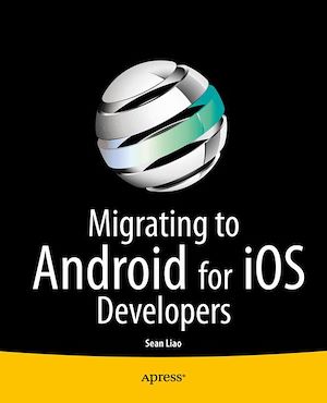 Téléchargez le livre :  Migrating to Android for iOS Developers