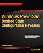 Télécharger le livre :  Windows PowerShell Desired State Configuration Revealed