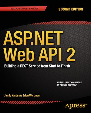 Téléchargez le livre :  ASP.NET Web API 2: Building a REST Service from Start to Finish
