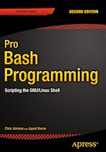 Télécharger le livre :  Pro Bash Programming, Second Edition