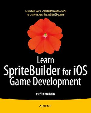 Téléchargez le livre :  Learn SpriteBuilder for iOS Game Development