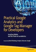 Télécharger le livre :  Practical Google Analytics and Google Tag Manager for Developers