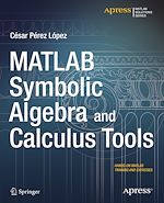 Télécharger le livre :  MATLAB Symbolic Algebra and Calculus Tools