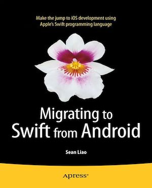 Téléchargez le livre :  Migrating to Swift from Android