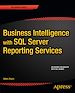 Télécharger le livre :  Business Intelligence with SQL Server Reporting Services