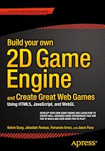 Télécharger le livre :  Build your own 2D Game Engine and Create Great Web Games